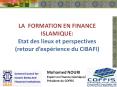 LA FORMATION EN FINANCE ISLAMIQUE: Etat des lieux et perspectives (retour d PowerPoint PPT Presentation