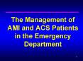 The Management of AMI and ACS Patients in the Emergency Department PowerPoint PPT Presentation
