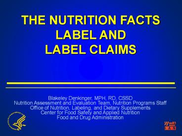 THE NUTRITION FACTS LABEL AND LABEL CLAIMS