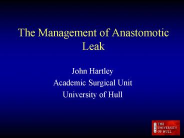 The Management of Anastomotic Leak