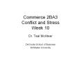 Commerce 2BA3 Conflict and Stress Week 10 PowerPoint PPT Presentation