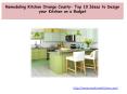 Remodeling Kitchen Orange County- Top 10 Ideas to Design your Kitchen on a Budget PowerPoint PPT Presentation
