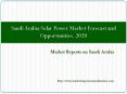 Saudi Arabia Solar Power Market Forecast and Opportunities, 2020 PowerPoint PPT Presentation