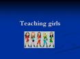 Teaching girls PowerPoint PPT Presentation