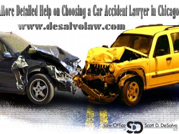 More Detailed Help on Choosing a Car Accident Lawyer in Chicago