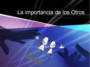 La importancia de los Otros