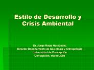 Estilo de Desarrollo y Crisis Ambiental