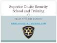 Superior Onsite Security School and Training PowerPoint PPT Presentation
