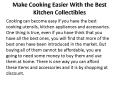 Make Cooking Easier With the Best Kitchen Collectibles