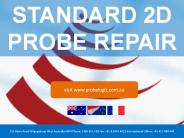 STANDARD 2D PROBE REPAIR