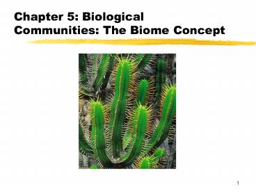 Chapter 5: Biological Communities: The Biome Concept
