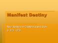 Manifest Destiny PowerPoint PPT Presentation