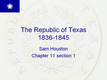 The Republic of Texas 1836-1845