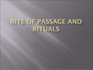 Rite of Passage and Rituals