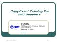 Copy Exact Training For SMC Suppliers PowerPoint PPT Presentation