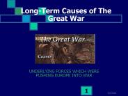 Long-Term Causes of The Great War