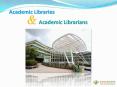 Academic Libraries PowerPoint PPT Presentation