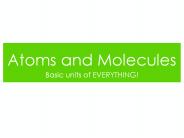 Atoms and Molecules