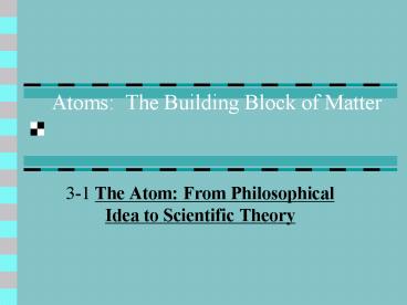 Atoms: The Building Block of Matter 