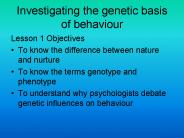 Investigating the genetic basis of behaviour