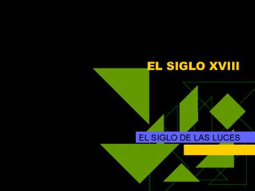 EL SIGLO XVIII