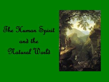 The Human Spirit and the Natural World