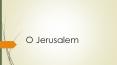 O Jerusalem PowerPoint PPT Presentation