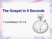 The Gospel in 5 Seconds