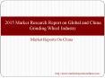 2015 Market Research Report on Global and China Grinding Wheel Industry PowerPoint PPT Presentation
