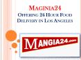 Maginia24 Offering 24 Hour Food Delivery in Los Angeles PowerPoint PPT Presentation
