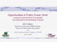 Opportunities in Public Power Wind: Lessons Learned from Successful Development and Marketing Projects PowerPoint PPT Presentation