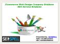Website Design Brisbane, SEO Brisbane, Ecommerce Web Design Brisbane PowerPoint PPT Presentation