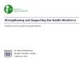 Strengthening and Supporting the Health Workforce PowerPoint PPT Presentation