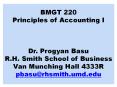 BMGT 220 Principles of Accounting I  Dr. Progyan Basu R.H. Smith School of Business Van Munching Hall 4333R pbasu@rhsmith.umd.edu PowerPoint PPT Presentation