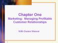 Chapter One Marketing: Managing Profitable Customer Relationships PowerPoint PPT Presentation