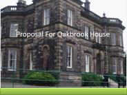 Proposal For Oakbrook House
