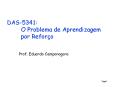 DAS-5341:     O Problema de Aprendizagem     por Refor PowerPoint PPT Presentation