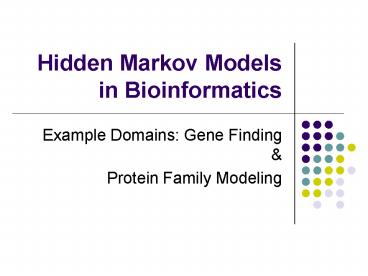 Hidden Markov Models in Bioinformatics