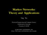 Markov Networks: Theory and Applications