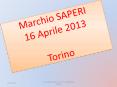 Marchio SAPERI 16 Aprile 2013 Torino PowerPoint PPT Presentation