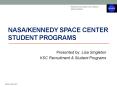 NASA/Kennedy Space Center Student Programs PowerPoint PPT Presentation