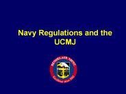 Navy Regulations and the UCMJ