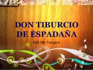 DON TIBURCIO DE ESPADA