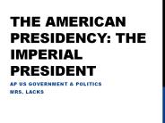 The American Presidency: The Imperial President