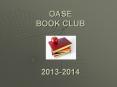 OASE BOOK CLUB   2013-2014 PowerPoint PPT Presentation