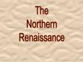 Northern Renaissance Art PowerPoint PPT Presentation