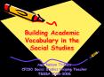 Building Academic Vocabulary in the Social Studies PowerPoint PPT Presentation