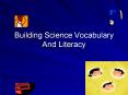Building Science Vocabulary And Literacy PowerPoint PPT Presentation