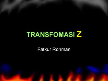 TRANSFOMASI Z