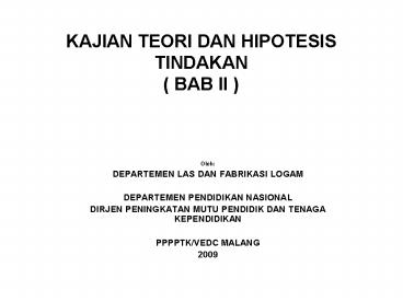 KAJIAN TEORI DAN HIPOTESIS TINDAKAN  ( BAB II )